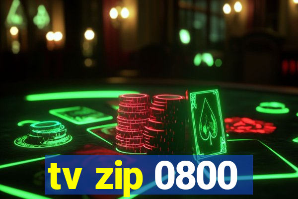 tv zip 0800